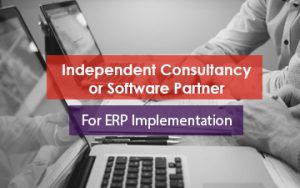 Independent consultancy or software partner for ERP implementation