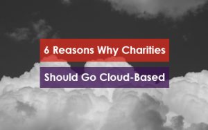6 Reasons Charities Should Go Cloud Based Featured Image