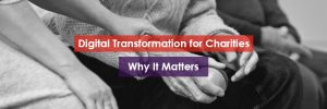 Digital Transformation for Charities Header Image