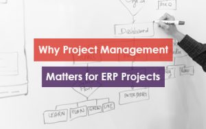 Why Project Management Matters for ERP Projects Featured Image