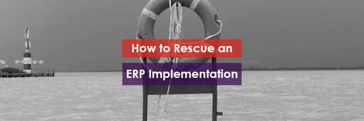 How to Rescue an ERP Implementation Header Image