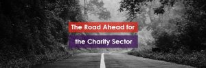 The Road Ahead for the Charity Sector Header Image