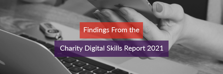 Findings From the Charity Digital Skills Report 2021 Header Image