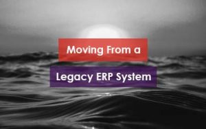 Moving From a Legacy ERP System Featured Image