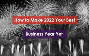 Make 2022 Your Best Business Year Featured Image