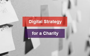 Digital Strategy for a Charity Featured Image
