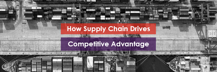 How Supply Chain Drives Competitive Advantage Header Image