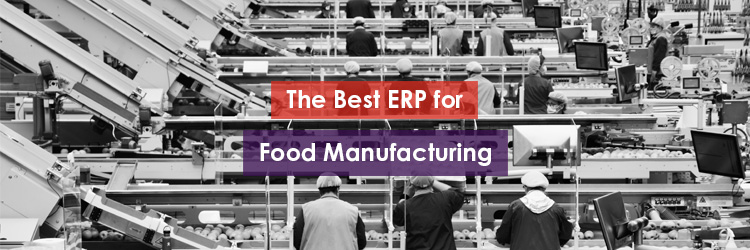The Best ERP for Food Manufacturing Image Header