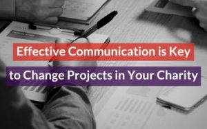 Effective Communication is Key to Change in Your Charity Featured Image