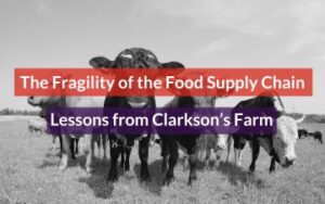 The Fragility of the Food Supply Chain Featured Image