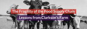 The Fragility of the Food Supply Chain Header Image