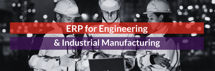 ERP for Engineering & Industrial Manufacturing